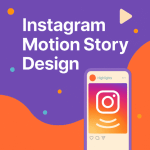 Instagram Motion Story Design